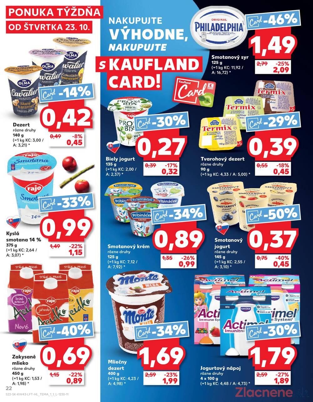 Leták Kaufland - Kaufland 23.10. - 29.10. - Kaufland (Kasárenská, Šamorín) - strana 22 Leták Kaufland - Kaufland 23.10. - 29.10. - Kaufland (Kasárenská, Šamorín) - strana 22