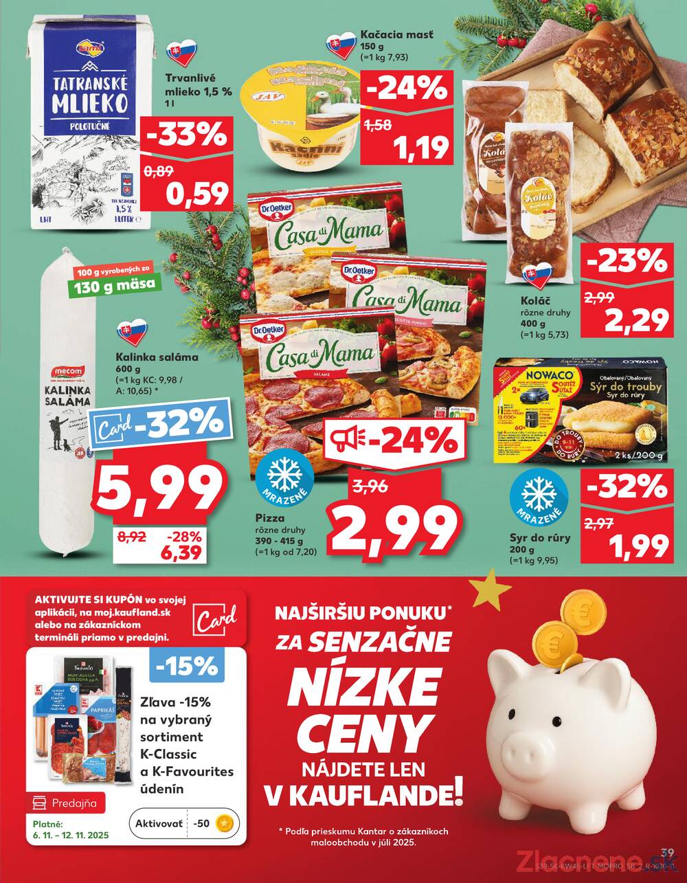 Leták Kaufland - Kaufland 6.11. - 12.11. - Kaufland Košice - Popradská - strana 39 Leták Kaufland - Kaufland 6.11. - 12.11. - Kaufland Košice - Popradská - strana 39