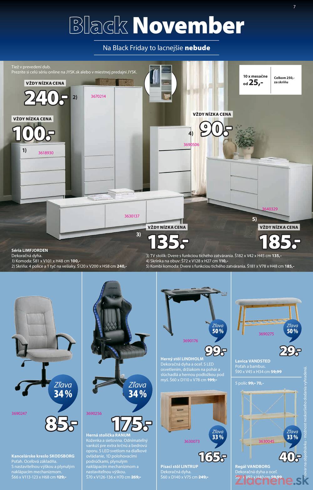 Leták Jysk
platný do 23.11.2025 - strana 7
