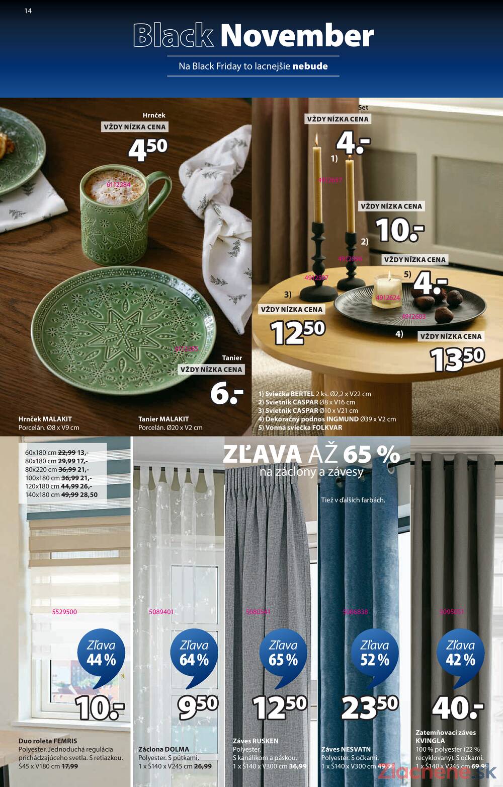 Leták Jysk
platný do 23.11.2025 - strana 14