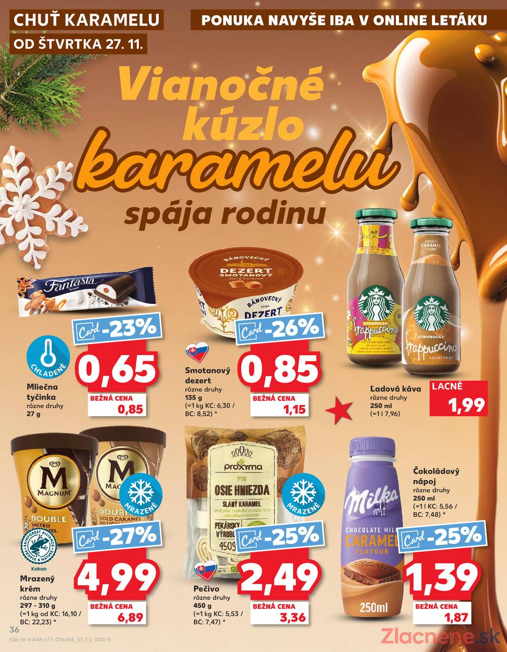 Leták Kaufland - Kaufland 27.11. - 3.12. - Kaufland Košice - OC Galéria - strana 36 Leták Kaufland - Kaufland 27.11. - 3.12. - Kaufland Košice - OC Galéria - strana 36