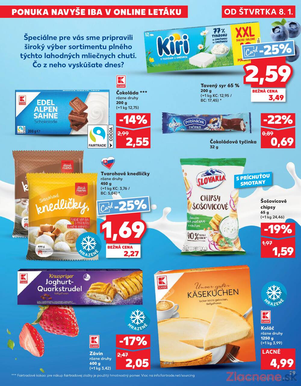 Leták Kaufland - Kaufland 8.1. - 14.1. - Kaufland Poprad - Jiřího Wolkera - strana 29 Leták Kaufland - Kaufland 8.1. - 14.1. - Kaufland Poprad - Jiřího Wolkera - strana 29