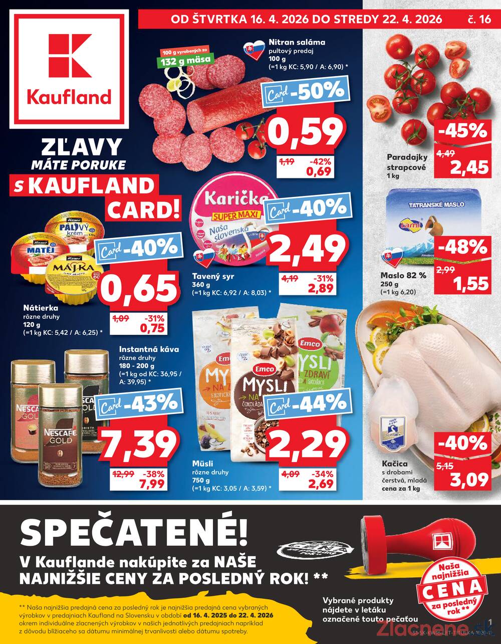 Leták Kaufland - Kaufland 16.4. - 22.4. - Kaufland Prievidza - strana 1 Leták Kaufland - Kaufland 16.4. - 22.4. - Kaufland Prievidza - strana 1
