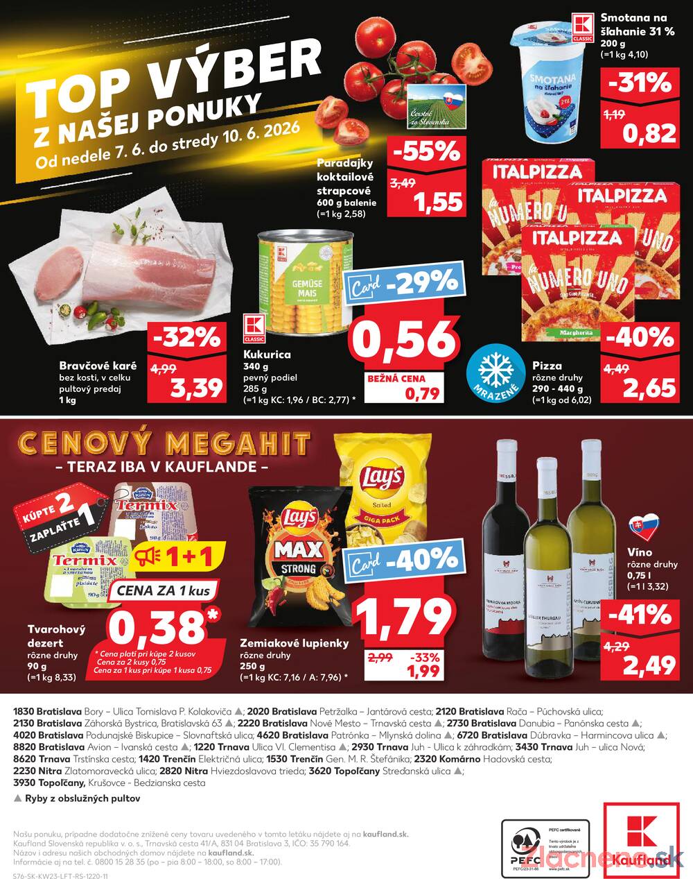 Leták Kaufland - Kaufland 4.6. - 10.6. - Kaufland Trenčín - Gen. M. R. Štefánika - strana 76 Leták Kaufland - Kaufland 4.6. - 10.6. - Kaufland Trenčín - Gen. M. R. Štefánika - strana 76