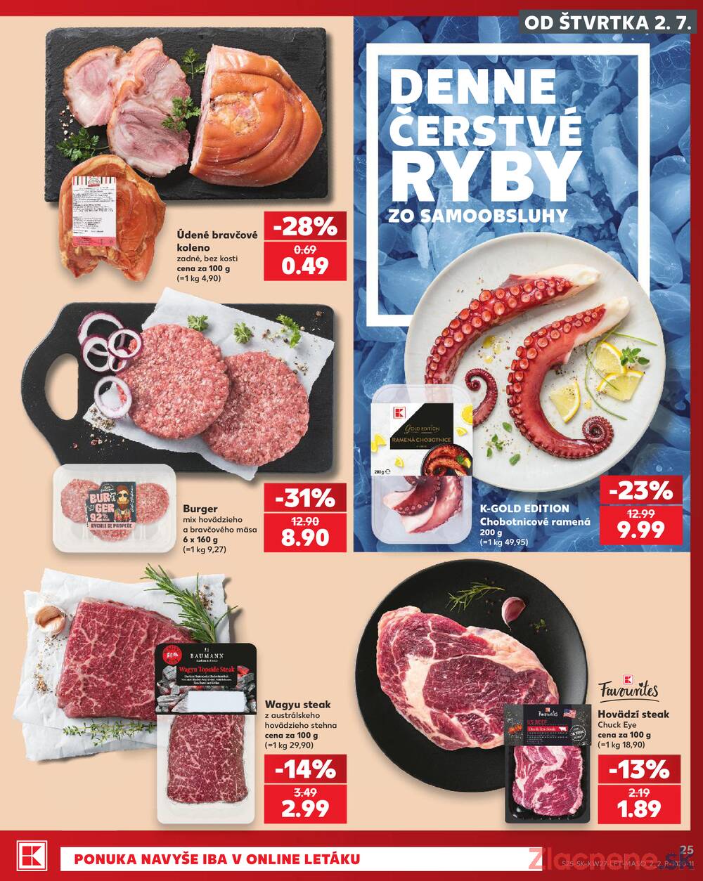 Leták Kaufland - Kaufland 2.7. - 8.7. - Kaufland Nitra-Chrenova - strana 25 Leták Kaufland - Kaufland 2.7. - 8.7. - Kaufland Nitra-Chrenova - strana 25