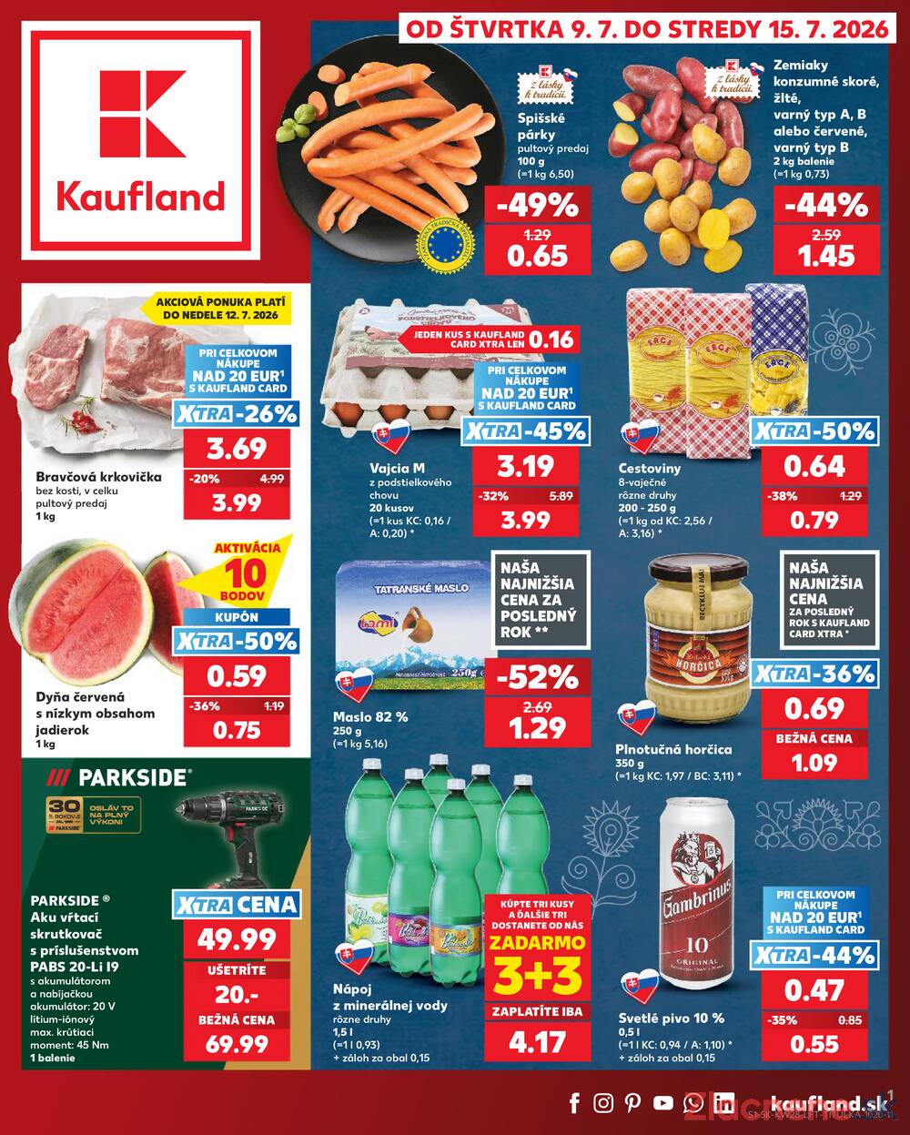 Leták Kaufland - Kaufland 9.7. - 15.7. - Kaufland Bratislava Danubia – Panónska cesta - strana 1 Leták Kaufland - Kaufland 9.7. - 15.7. - Kaufland Bratislava Danubia – Panónska cesta - strana 1