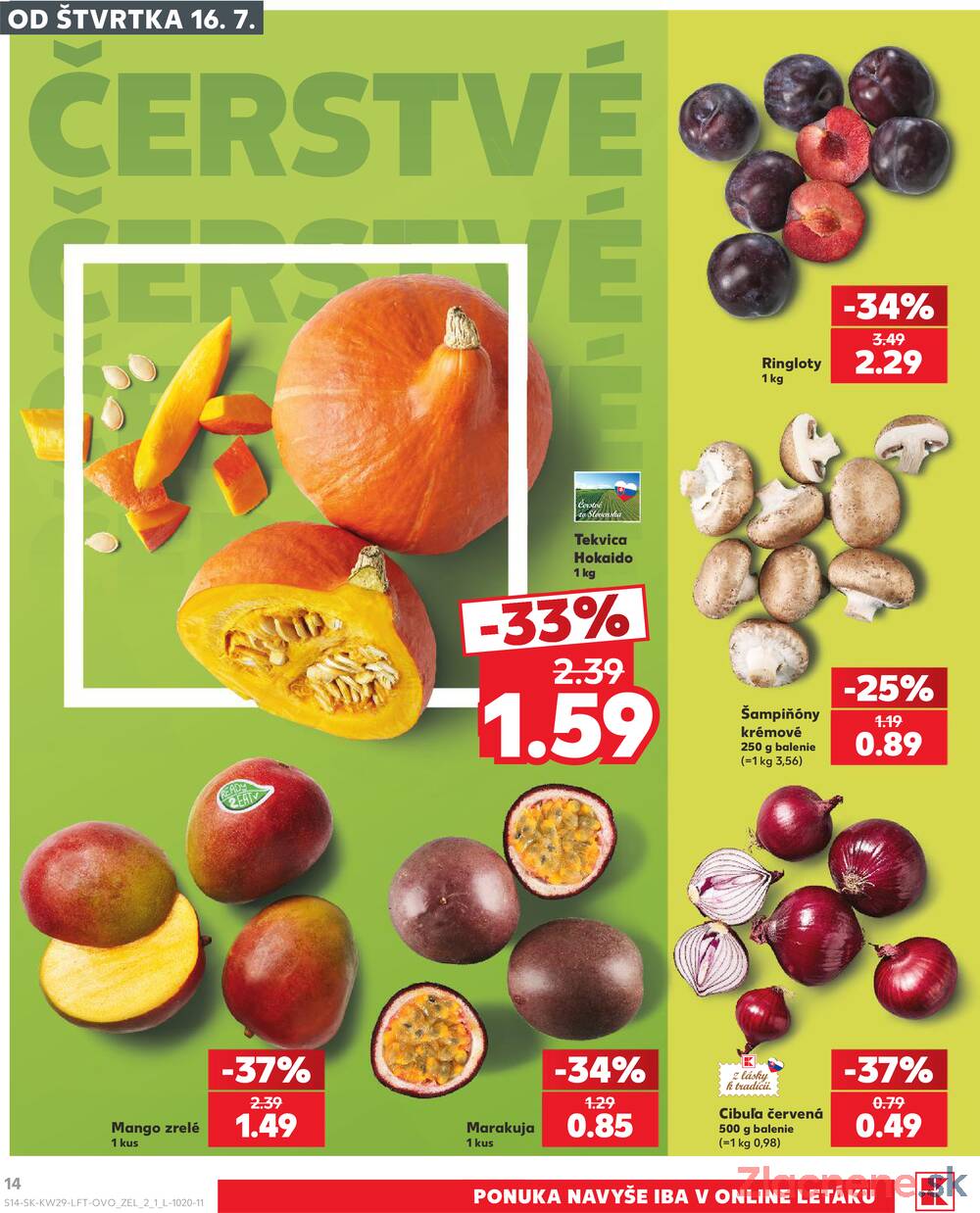 Leták Kaufland - Kaufland 16.7. - 22.7. - Kaufland Dubnica nad Váhom - strana 14 Leták Kaufland - Kaufland 16.7. - 22.7. - Kaufland Dubnica nad Váhom - strana 14