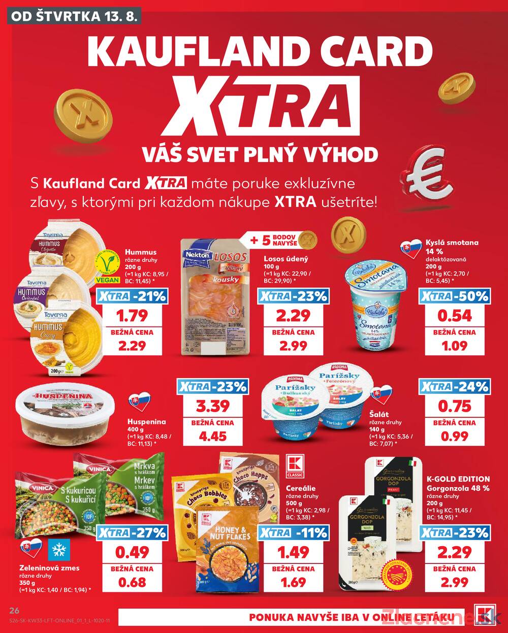 Leták Kaufland - Kaufland 13.8. - 19.8. - Kaufland Dubnica nad Váhom - strana 26 Leták Kaufland - Kaufland 13.8. - 19.8. - Kaufland Dubnica nad Váhom - strana 26