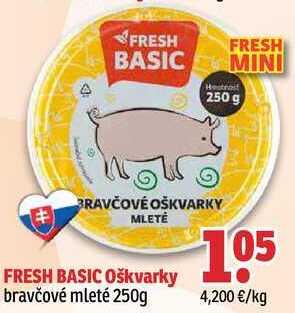 FRESH BASIC Oškvarky bravčové mleté 250g