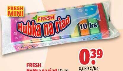 FRESH hubka na riad 10 ks