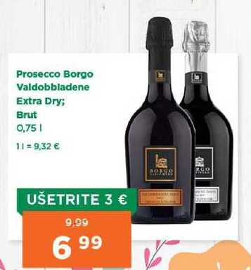 Prosecco Borgo Valdobbiadene Extra Dry; Brut 0,75l