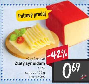 Zlatý syr eidam 45% cena za 100 g 
