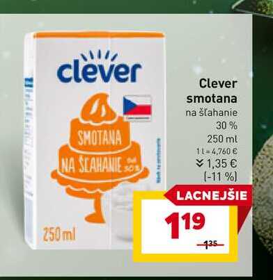 Clever smotana na šľahanie 30% 250 ml  v akcii