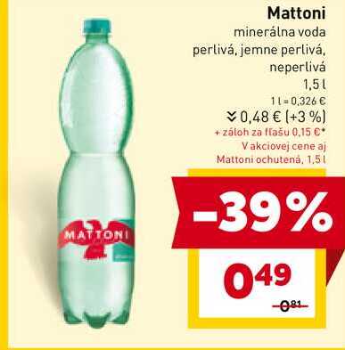 Mattoni Prírodná minerálna voda 1,5 l v akcii