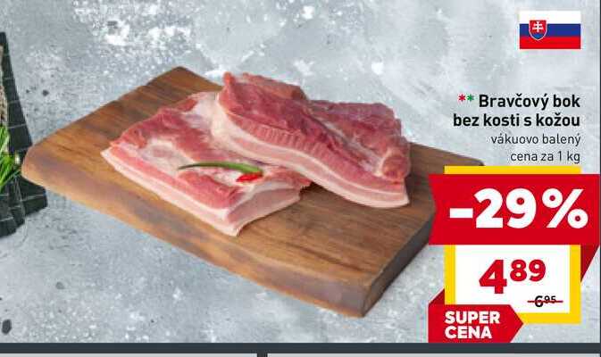 Bravčový bok bez kosti s kožou vákuovo balený cena za 1 kg