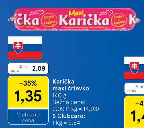 Karička maxi črievko, 140 g