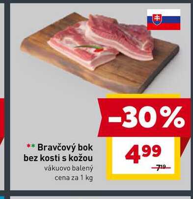 Bravčový bok bez kosti s kožou vákuovo balený cena za 1 kg