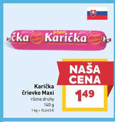 Karička črievko Maxi rôzne druhy 140 g 