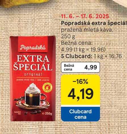 Popradská extra špeciál pražená mletá káva, 250 g 