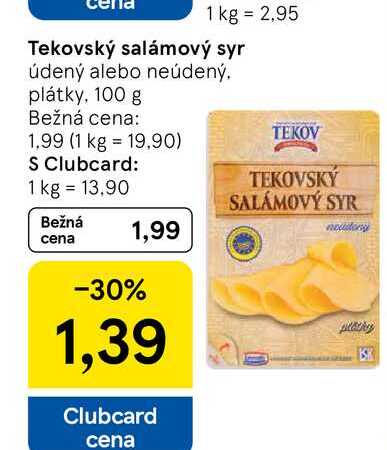 Tekovský salámový syr údený alebo neúdený. plátky, 100 g 