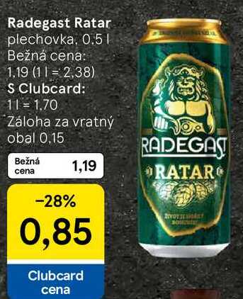 Radegast Ratar, 0,5 l