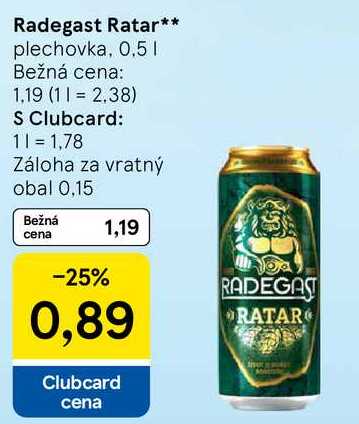 Radegast Ratar, 0,5 l
