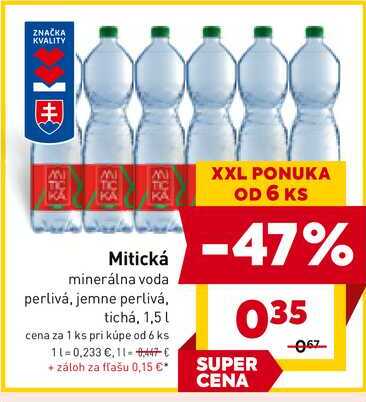 Mitická minerálna voda perlivá, jemne perlivá, tichá, 1,5l