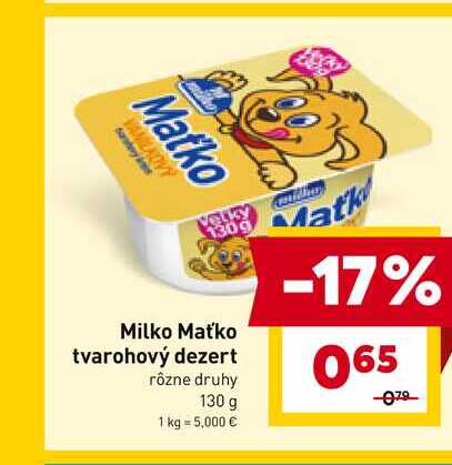 Milko Maťko tvarohový dezert rôzne druhy 130 g