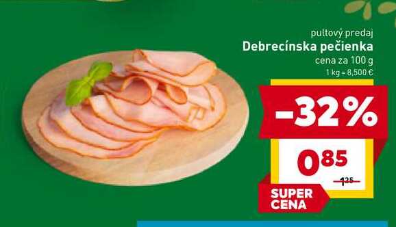 Debrecínska pečienka cena za 100 g 