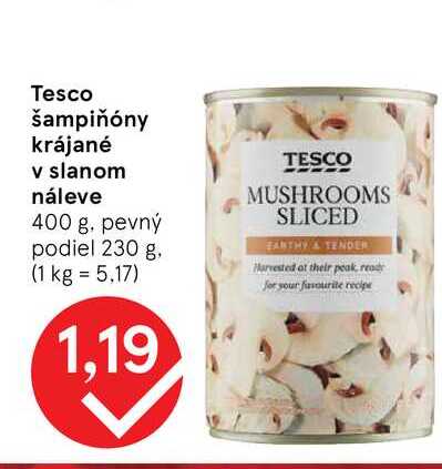 Tesco šampiňóny krájané v slanom náleve 400 g
