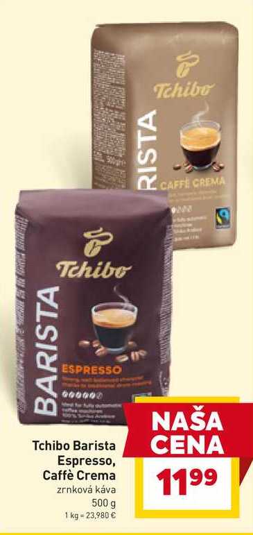 Tchibo Barista Espresso, Caffè Crema zrnková káva 500 g