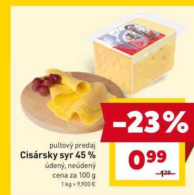 Cisársky syr 45% údený, neúdený cena za 100 g 