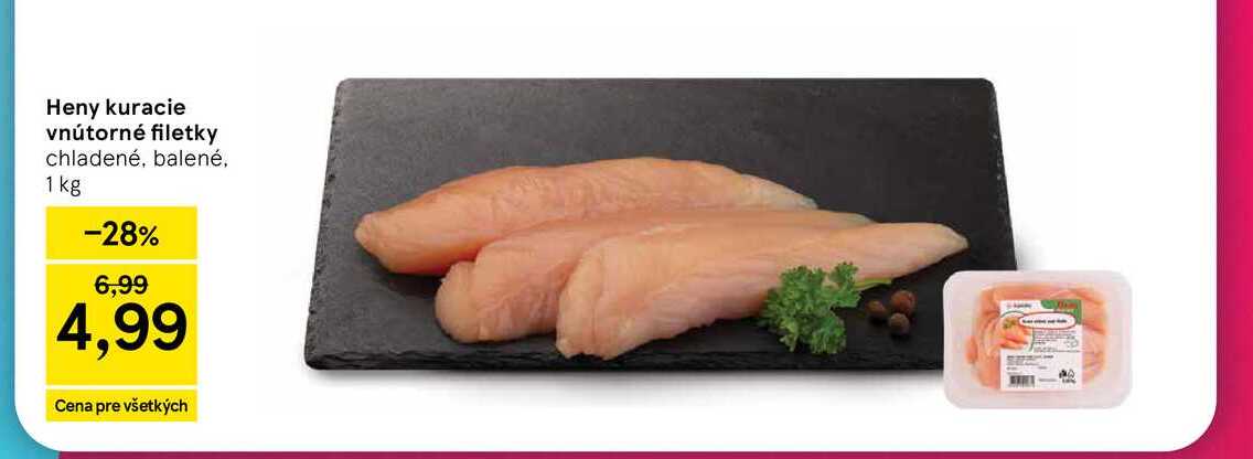 Heny kuracie vnútorné filetky chladené, balené. 1 kg
