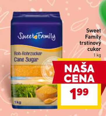 Sweet Family trstinový cukor 1 kg  v akcii