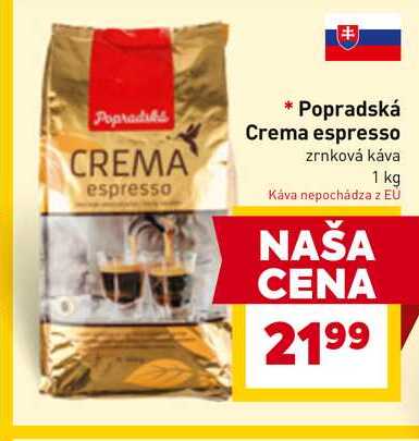 Popradská Crema espresso zrnková káva 1 kg 