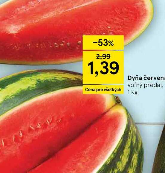 Dyňa červena voľný predaj 1 kg 