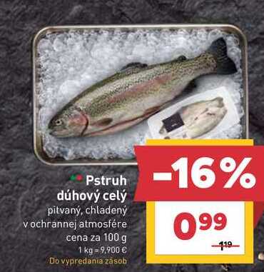 Pstruh dúhový celý pitvaný, chladený v ochrannej atmosfére cena za 100 g 