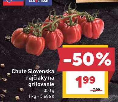 Chute Slovenska rajčiaky na grilovanie 350 g 