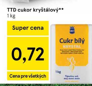 TTD cukor kryštálový 1 kg  v akcii
