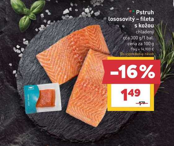 Pstruh lososovitý fileta s kožou chladený cca 300 g/1 bal.