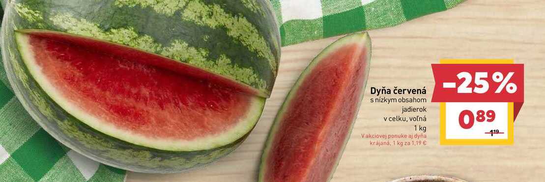 Dyňa červená s nízkym obsahom jadierok v celku, voľná 1 kg