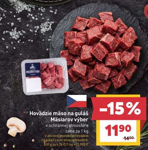 Hovädzie mäso na guláš Mäsiarov výber v ochrannej atmosfére cena za 1 kg