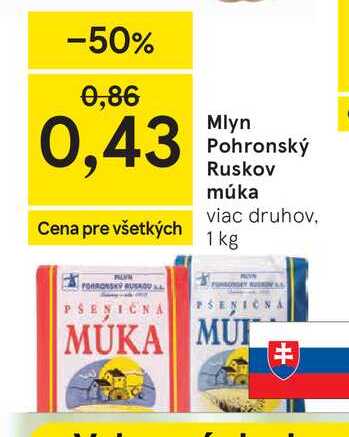 Mlyn Pohronský Ruskov múka viac druhov, 1 kg 