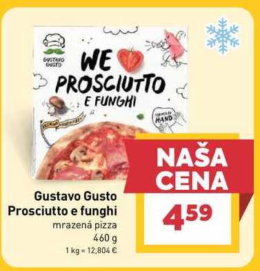 Gusto Prosciutto e funghi mrazená pizza 460 g