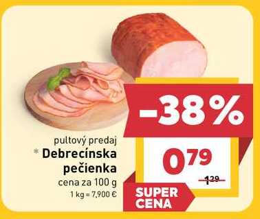 Debrecínska pečienka cena za 100 g
