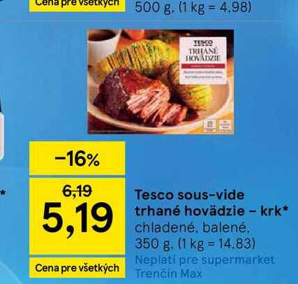 Tesco sous-vide trhané hovädzie - krk chladené, balené 350 g